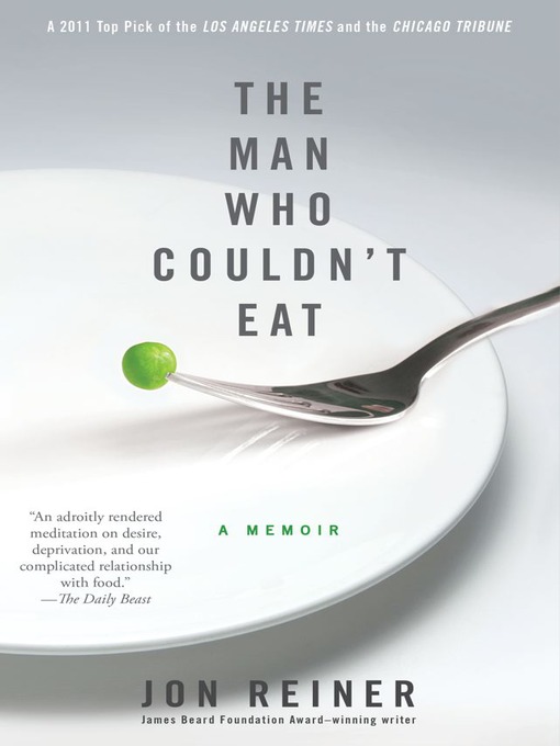 Title details for The Man Who Couldn't Eat by Jon Reiner - Wait list